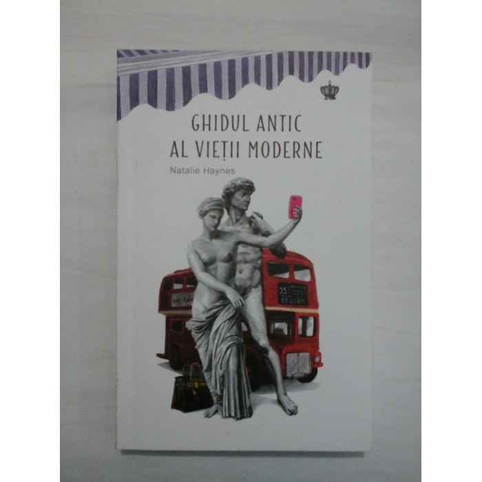 GHIDUL ANTIC AL VIETII MODERNE - NATALIE HAYNES GHIDUL ANTIC AL VIETII MODERNE - NATALIE HAYNES